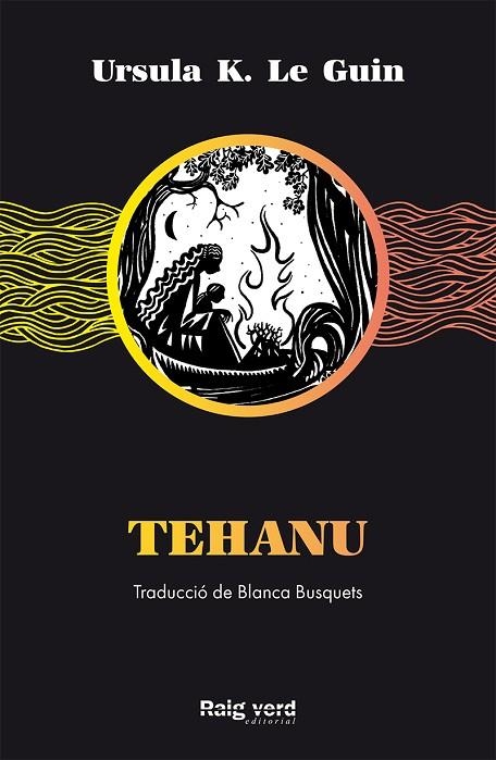 TEHANU | 9788417925499 | K. LE GUIN, URSULA | Llibreria La Gralla | Llibreria online de Granollers
