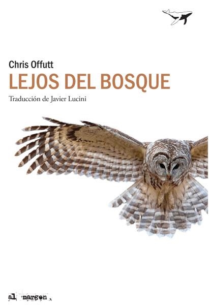 LEJOS DEL BOSQUE | 9788412220544 | OFFUTT, CHRIS | Llibreria La Gralla | Librería online de Granollers