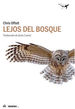 LEJOS DEL BOSQUE | 9788412220544 | OFFUTT, CHRIS | Llibreria La Gralla | Librería online de Granollers