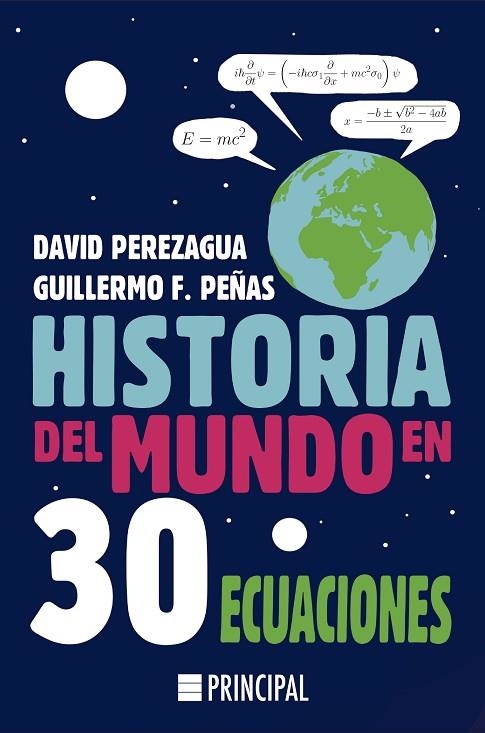HISTORIA DEL MUNDO EN 30 ECUACIONES | 9788418216053 | PEREZAGUA, DAVID/PEÑAS, GUILLERMO F. | Llibreria La Gralla | Llibreria online de Granollers