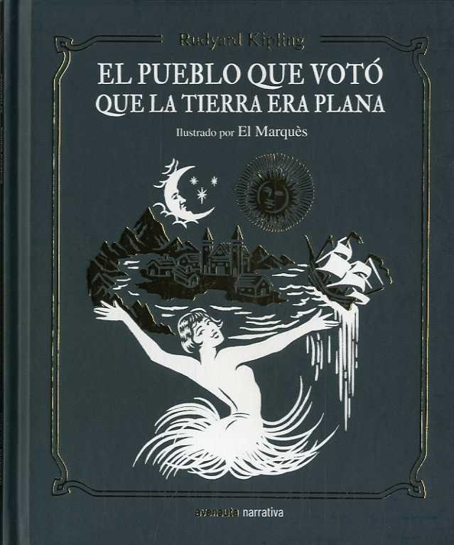 PUEBLO QUE VOTÓ QUE LA TIERRA ERA PLANA, EL | 9788494988585 | KIPLING, RUDYARD | Llibreria La Gralla | Librería online de Granollers