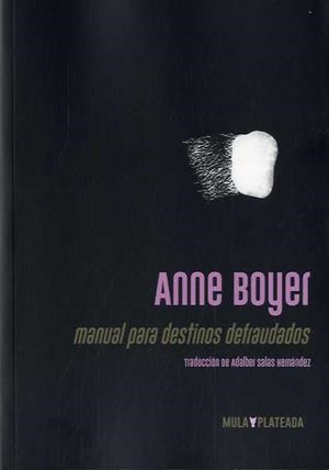 MANUAL PARA DESTINOS DEFRAUDADOS | 9788412138085 | BOYER, ANNE | Llibreria La Gralla | Librería online de Granollers