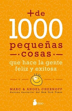 MÁS DE MIL PEQUEÑAS COSAS QUE HACE LA GENTE FELIZ Y EXITOSA | 9788418531064 | CHERNOFF, MARC/CHERNOFF, ANGEL | Llibreria La Gralla | Librería online de Granollers