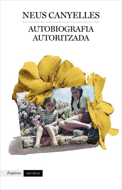 AUTOBIOGRAFIA AUTORITZADA | 9788417879853 | CANYELLES, NEUS | Llibreria La Gralla | Librería online de Granollers