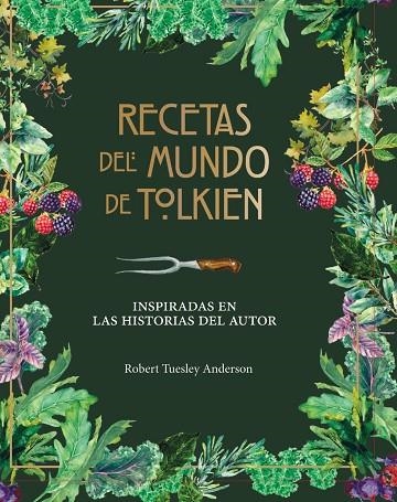 RECETAS DEL MUNDO DE TOLKIEN | 9788445009130 | TUELSEY ANDERSON, ROBERT | Llibreria La Gralla | Llibreria online de Granollers