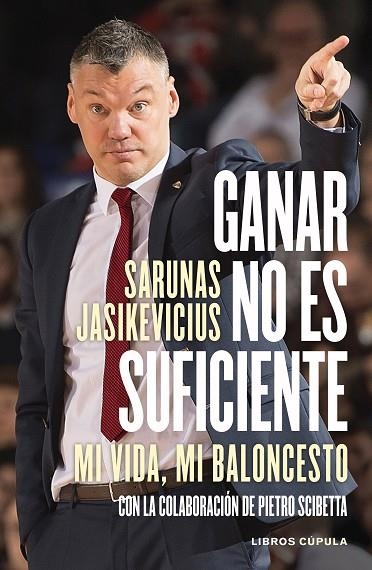 GANAR NO ES SUFICIENTE | 9788448028169 | JASIKEVICIUS, SARUNAS | Llibreria La Gralla | Llibreria online de Granollers