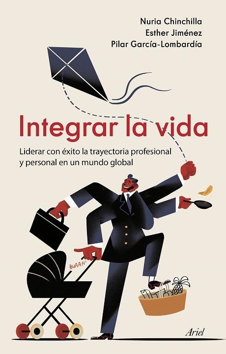 INTEGRAR LA VIDA | 9788434433311 | CHINCHILLA, NURIA/JIMÉNEZ, ESTHER/GARCÍA-LOMBARDÍA, PILAR | Llibreria La Gralla | Llibreria online de Granollers