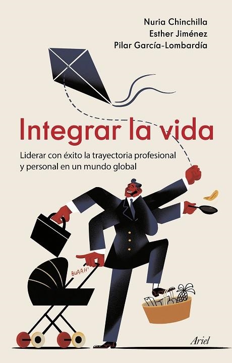 INTEGRAR LA VIDA | 9788434433311 | CHINCHILLA, NURIA/JIMÉNEZ, ESTHER/GARCÍA-LOMBARDÍA, PILAR | Llibreria La Gralla | Librería online de Granollers