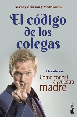 CÓDIGO DE LOS COLEGAS, EL (BOLSILLO) | 9788445010105 | STINSON, BARNEY/KUHN, MATT | Llibreria La Gralla | Llibreria online de Granollers