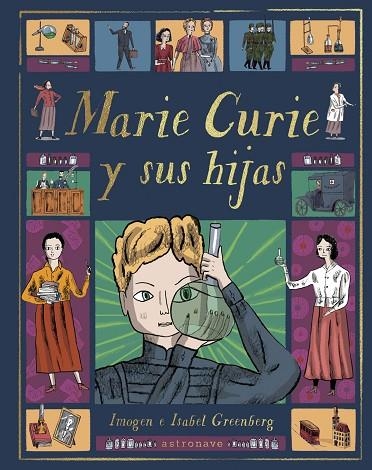 MARIE CURIE Y SUS HIJAS | 9788467943368 | IMOGEN GREENBERG & ISABEL GREENBERG | Llibreria La Gralla | Llibreria online de Granollers