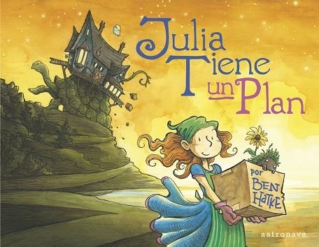 JULIA TIENE UN PLAN | 9788467944532 | BEN HATKE | Llibreria La Gralla | Llibreria online de Granollers