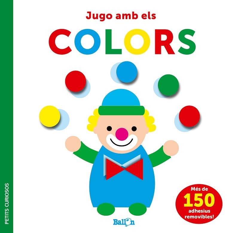ADHESIUS-JUGO AMB ELS COLORS - PETITS CURIOSOS | 9789403225067 | BALLON | Llibreria La Gralla | Librería online de Granollers