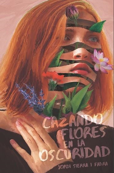 CAZANDO FLORES EN LA OSCURIDAD | 9788413920122 | SIERRA I FABRA, JORDI | Llibreria La Gralla | Llibreria online de Granollers
