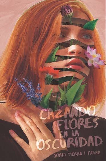 CAZANDO FLORES EN LA OSCURIDAD | 9788413920122 | SIERRA I FABRA, JORDI | Llibreria La Gralla | Llibreria online de Granollers