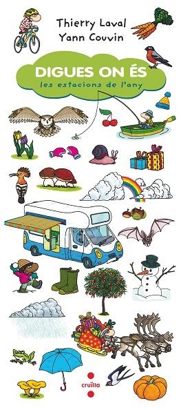 DIGUES ON ÉS. LES ESTACIONS DE L'ANY | 9788466148610 | LAVAL, THIERRY | Llibreria La Gralla | Librería online de Granollers