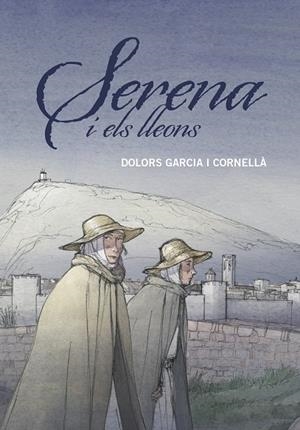SERENA I ELS LLEONS | 9788466149204 | GARCIA I CORNELLÀ, DOLORS | Llibreria La Gralla | Librería online de Granollers