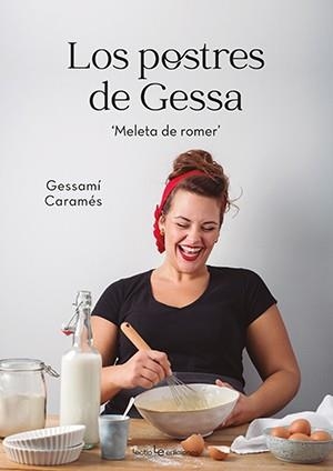 POSTRES DE GESSA, LOS  | 9788416918881 | CARAMÉS, GESSAMÍ | Llibreria La Gralla | Llibreria online de Granollers