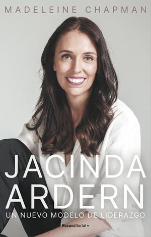 JACINDA ARDERN. UN NUEVO MÓDELO DE LIDERAZGO | 9788418417894 | CHAPMAN, MADELEINE | Llibreria La Gralla | Librería online de Granollers