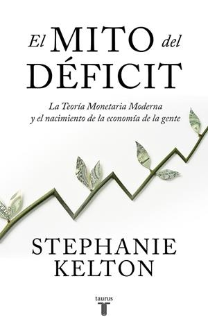 MITO DEL DÉFICIT, EL | 9788430624102 | KELTON, STEPHANIE | Llibreria La Gralla | Librería online de Granollers