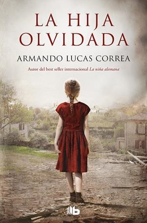 HIJA OLVIDADA, LA  | 9788413143095 | LUCAS CORREA, ARMANDO | Llibreria La Gralla | Librería online de Granollers