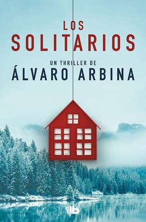 SOLITARIOS, LOS  | 9788413142616 | ARBINA, ÁLVARO | Llibreria La Gralla | Librería online de Granollers