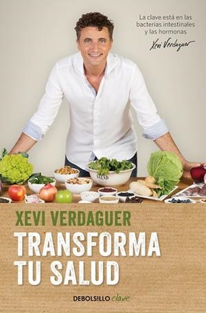 TRANSFORMA TU SALUD | 9788466354981 | VERDAGUER, XEVI | Llibreria La Gralla | Librería online de Granollers