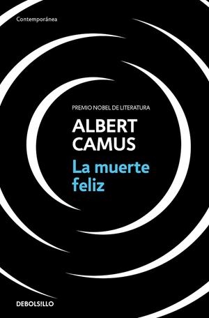 MUERTE FELIZ, LA  | 9788466354967 | CAMUS, ALBERT | Llibreria La Gralla | Librería online de Granollers