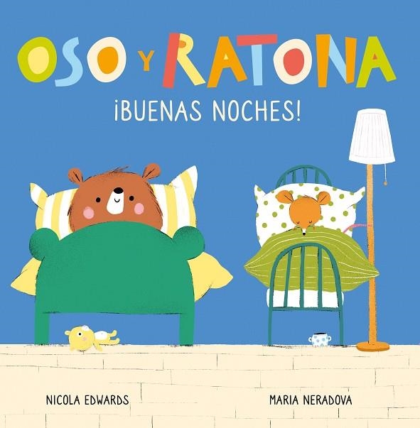 ¡BUENAS NOCHES! (OSO Y RATONA. PEQUEÑA MANITAS) | 9788448856090 | EDWARDS, NICOLA; NERADOVA, MARIA | Llibreria La Gralla | Librería online de Granollers