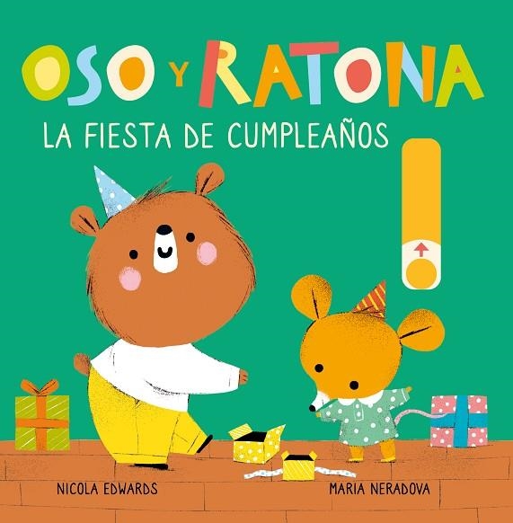 FIESTA DE CUMPLEAÑOS, LA  (OSO Y RATONA. PEQUEÑA MANITAS) | 9788448857240 | EDWARDS, NICOLA; NERADOVA, MARIA | Llibreria La Gralla | Librería online de Granollers