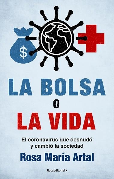 BOLSA O LA VIDA, LA | 9788418557385 | ARTAL, ROSA MARÍA | Llibreria La Gralla | Librería online de Granollers