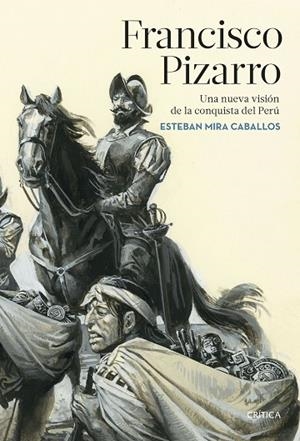 FRANCISCO PIZARRO | 9788491992929 | MIRA CABALLOS, ESTEBAN | Llibreria La Gralla | Librería online de Granollers
