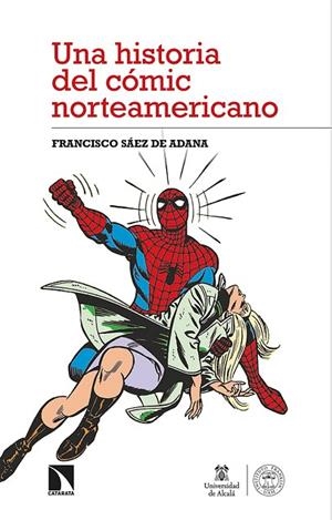 HISTORIA DEL CÓMIC NORTEAMERICANO, UNA  | 9788413521893 | SÁEZ DE ADANA, FRANCISCO | Llibreria La Gralla | Librería online de Granollers