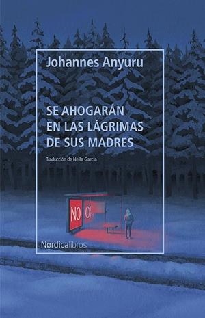 SE AHOGARÁN EN LAS LÁGRIMAS DE SUS MADRES | 9788418451287 | ANYURU, JOHANNES | Llibreria La Gralla | Librería online de Granollers