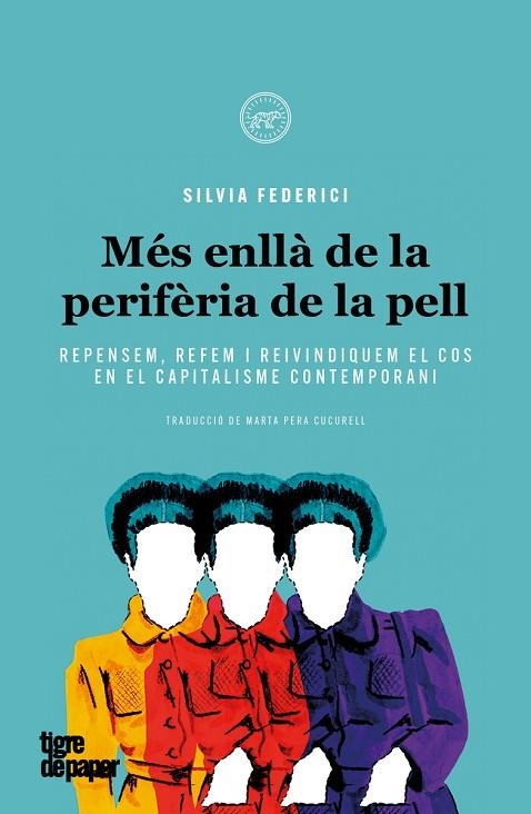 MÉS ENLLÀ DE LA PERIFÈRIA DE LA PELL | 9788416855902 | FEDERICI, SILVIA | Llibreria La Gralla | Llibreria online de Granollers