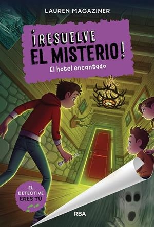 RESUELVE EL MISTERIO! 3. EL HOTEL ENCANTADO | 9788427299511 | MAGAZINER LAUREN | Llibreria La Gralla | Llibreria online de Granollers