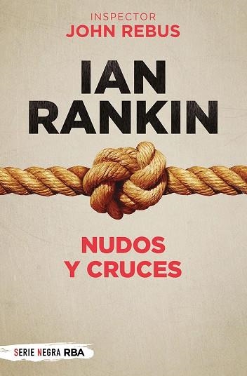 NUDOS Y CRUCES | 9788491875499 | RANKIN, IAN | Llibreria La Gralla | Llibreria online de Granollers