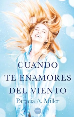 CUANDO TE ENAMORES DEL VIENTO | 9788412272574 | MILLER, PATRICIA A. | Llibreria La Gralla | Librería online de Granollers