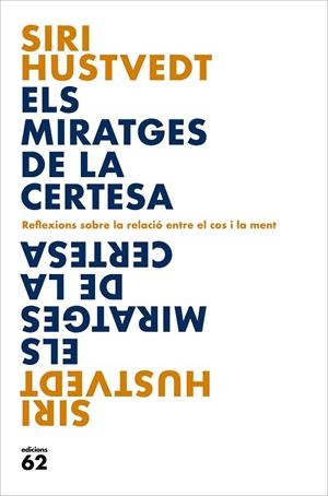 MIRATGES DE LA CERTESA, ELS | 9788429779127 | HUSTVEDT, SIRI | Llibreria La Gralla | Librería online de Granollers