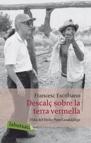 DESCALÇ SOBRE LA TERRA VERMELLA (LABUTXACA) | 9788492549337 | ESCRIBANO, FRANCESC | Llibreria La Gralla | Librería online de Granollers