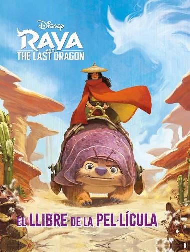 RAYA I L'ÚLTIM DRAC EL LLIBRE DE LA PEL·LÍCULA | 9788418443817 | VVAA | Llibreria La Gralla | Librería online de Granollers