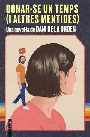 DONAR-SE UN TEMPS (I ALTRES MENTIDES) | 9788418327339 | ORDEN, DANI DE LA | Llibreria La Gralla | Librería online de Granollers