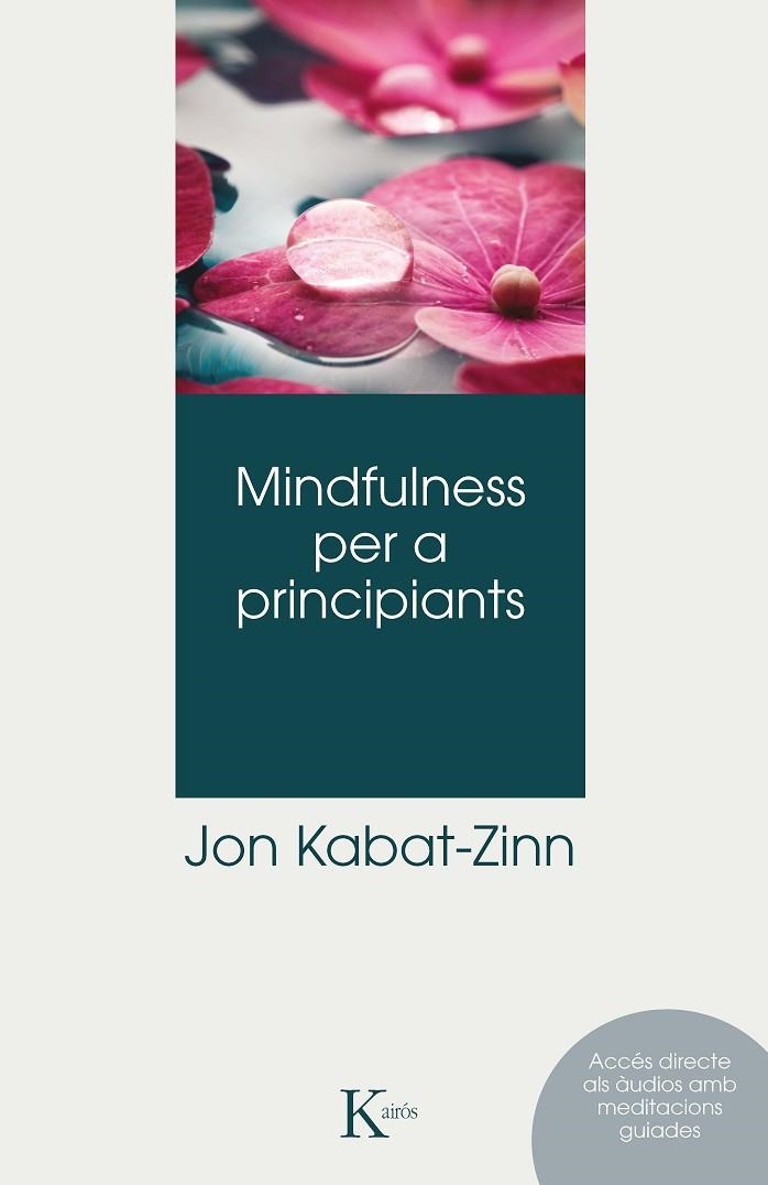 MINDFULNESS PER A PRINCIPIANTS QR | 9788499888996 | KABAT-ZINN, JON | Llibreria La Gralla | Llibreria online de Granollers