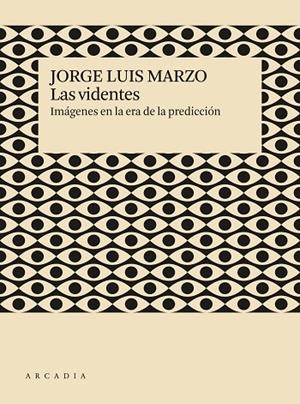 VIDENTES, LAS | 9788412273526 | MARZO, JORGE LUIS | Llibreria La Gralla | Librería online de Granollers