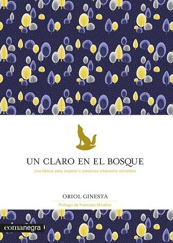 CLARO EN EL BOSQUE, UN  | 9788418022784 | GINESTÀ, ORIOL | Llibreria La Gralla | Llibreria online de Granollers