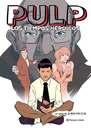 PULP. LOS TIEMPOS HEROICOS (NOVELA GRÁFICA) | 9788413415932 | PASTOR, JORDI | Llibreria La Gralla | Librería online de Granollers