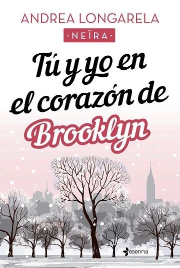 TÚ Y YO EN EL CORAZÓN DE BROOKLYN | 9788408238188 | LONGARELA, ANDREA | Llibreria La Gralla | Librería online de Granollers