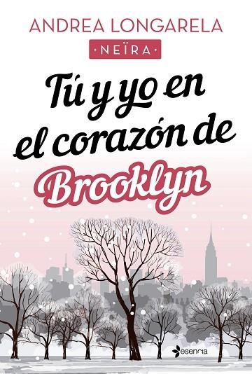 TÚ Y YO EN EL CORAZÓN DE BROOKLYN | 9788408238188 | LONGARELA, ANDREA | Llibreria La Gralla | Llibreria online de Granollers