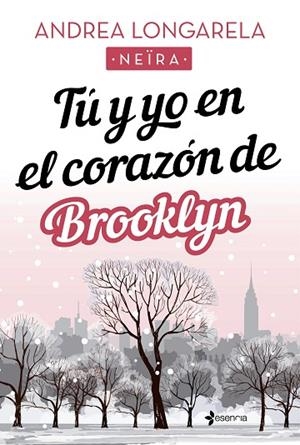 TÚ Y YO EN EL CORAZÓN DE BROOKLYN | 9788408238188 | LONGARELA, ANDREA | Llibreria La Gralla | Llibreria online de Granollers