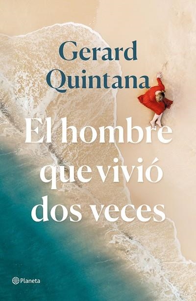 HOMBRE QUE VIVIÓ DOS VECES, EL | 9788408240310 | QUINTANA, GERARD | Llibreria La Gralla | Llibreria online de Granollers