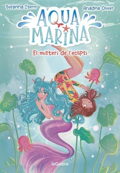 AQUA MARINA 2. EL MISTERI DE L'ECLIPSI | 9788424669416 | ISERN, SUSANNA | Llibreria La Gralla | Librería online de Granollers
